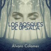 Cover-Bild zum Titel 'Los bosques de Upsala' von 'Álvaro Colomer'