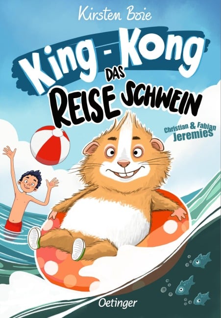 King-Kong, das Reiseschwein - Kirsten Boie