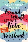 Cover-Bild zum Titel 'Freundschaft ist wie Liebe mit Verstand' von 'Alexandra Potter'