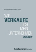 Cover-Bild zum Titel 'Wie verkaufe ich mein Unternehmen richtig?' von 'Freddy Kedak, Katharina Grote'