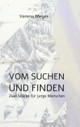 Cover-Bild zum Titel 'Vom Suchen und Finden' von 'Verena Meyer'