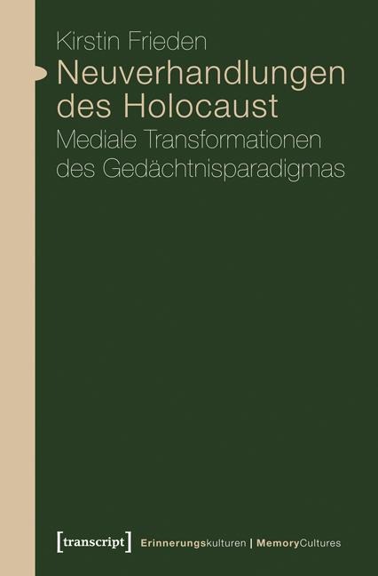 Neuverhandlungen des Holocaust - Kirstin Frieden