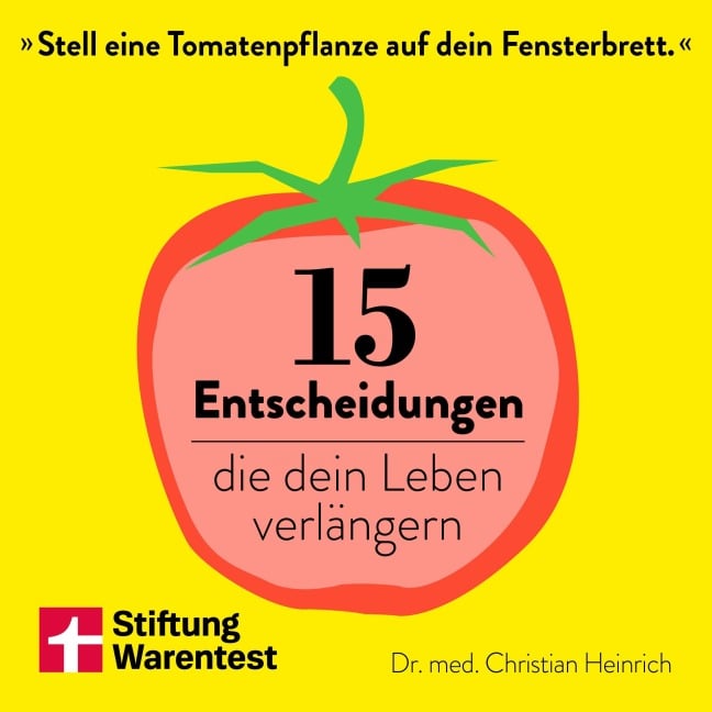 15 Entscheidungen, die dein Leben verlängern - Christian Heinrich