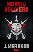 Morbid Soldiers - J. Mertens