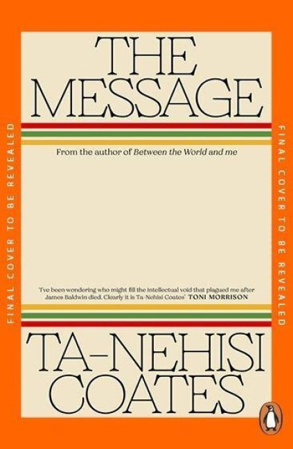 The Message - Ta-Nehisi Coates