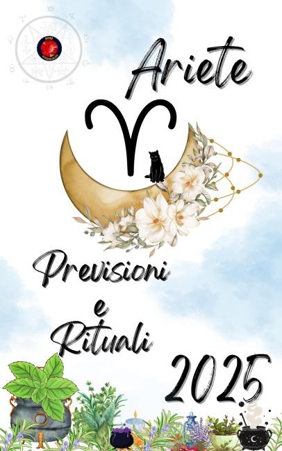 Ariete Previsioni e Rituali 2025 - Alina Rubi