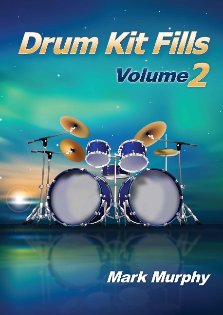 Drum Kit Fills Volume 2 - Mark Murphy