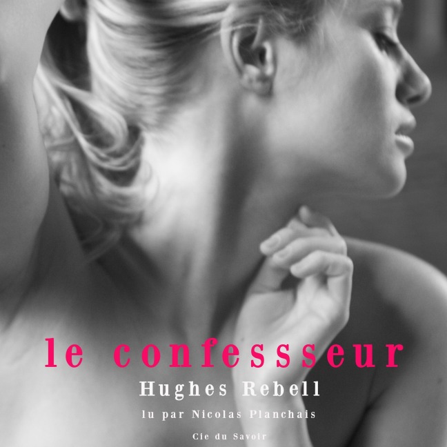 Le confesseur - Hugues Rebell