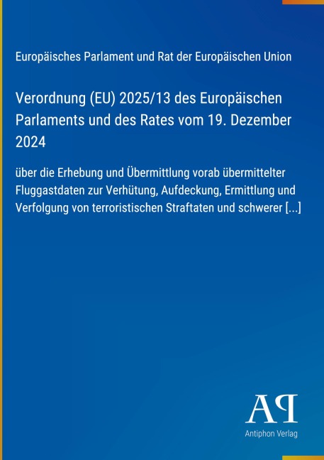 Verordnung (EU) 2025/13 des Europäischen Parlaments und des Rates vom 19. Dezember 2024 - Europäisches Parlament und Rat der Europäischen Union