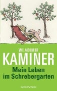 Cover-Bild zum Titel 'Mein Leben im Schrebergarten' von 'Wladimir Kaminer'