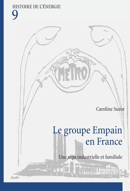 Le groupe Empain en France - Caroline Suzor