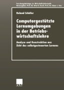 Cover-Bild zum Titel 'Computergestützte Lernumgebungen in der Betriebswirtschaftslehre' von 'Roland Schäfer'