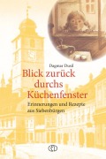 Cover-Bild zum Titel 'Blick zurück durchs Küchenfenster' von 'Dagmar Dusil'