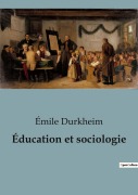 Cover-Bild zum Titel 'Éducation et sociologie' von 'Émile Durkheim'