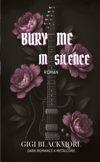 Bury Me In Silence - Gigi Blackmore