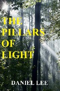 The Pillars of Light - Daniel Lee
