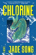 Cover-Bild zum Titel 'Chlorine' von 'Jade Song'