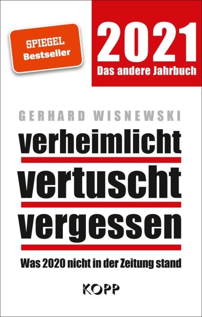 verheimlicht - vertuscht - vergessen 2021 - Gerhard Wisnewski