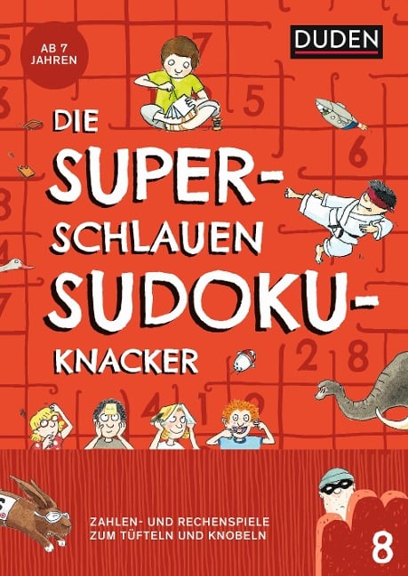 Die superschlauen Sudokuknacker - ab 8 Jahren (Band 8) - Kristina Offermann