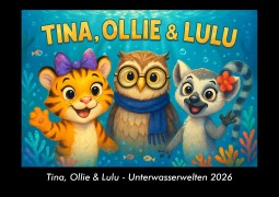 Cover-Bild zum Titel 'Tina, Ollie & Lulu - Unterwasserwelten 2026 Fotokalender DIN A3' von 'Kevin Heber, Tobias Schmitt'