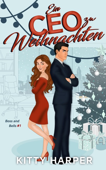 Boss and Bells: Ein CEO zu Weihnachten - Kitty Harper