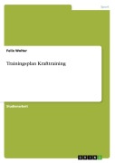 Cover-Bild zum Titel 'Trainingsplan Krafttraining' von 'Felix Wolter'