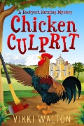 Cover-Bild zum Titel 'Chicken Culprit (A Backyard Farming Mystery, #1)' von 'Vikki Walton'