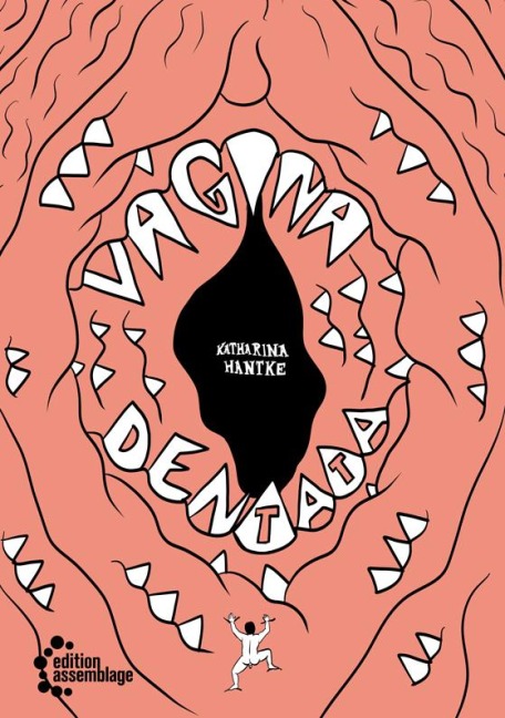 Vagina Dentata - Katharina Hantke