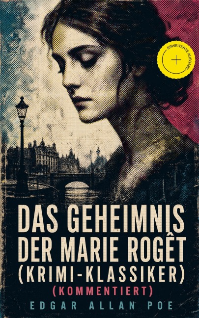 Das Geheimnis der Marie Rogêt (Krimi-Klassiker) (Kommentiert) - Edgar Allan Poe