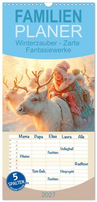 Familienplaner 2027 - Winterzauber - Zarte Fantasiewerke mit 5 Spalten (Wandkalender, 21 x 45 cm) CALVENDO - Liselotte Brunner-Klaus