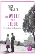Cover-Bild zum Titel 'Der Wille zur Liebe' von 'Elke Vesper'