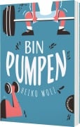 Cover-Bild zum Titel 'Bin pumpen' von 'Heiko Wolz'