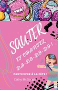 Cover-Bild zum Titel 'SAUTEZ ET CHANTEZ DA-DO-DO-DO! FRENCH EDITION LIVRE 3' von 'Cathy McGough'