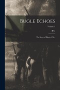 Cover-Bild zum Titel 'Bugle Echoes; the Story of Illinois 47th..; Volume 1' von 'B. C. Bryner'