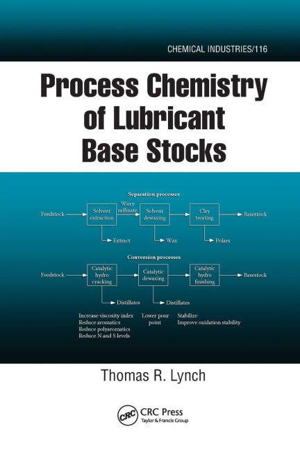 Process Chemistry of Lubricant Base Stocks - Thomas R. Lynch