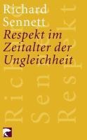 Respekt im Zeitalter der Ungleichheit - Richard Sennett
