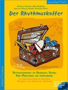 Cover-Bild zum Titel 'Der Rhythmuskoffer' von 'Barbara Metzger, Elke Häublein, Andrea Pöppel'
