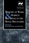 Cover-Bild zum Titel 'History of Work and Labour Relations in the Royal Dockyards' von ''