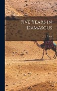 Cover-Bild zum Titel 'Five Years in Damascus' von 'J. L. Porter'