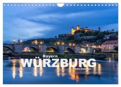 Cover-Bild zum Titel 'Würzburg - Bayern (Wandkalender 2026 DIN A4 quer), CALVENDO Monatskalender' von 'Peter Schickert'