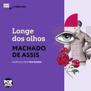 Cover-Bild zum Titel 'Longe dos olhos' von 'Machado De Assis'