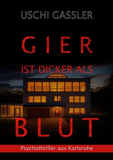 Gier ist dicker als Blut - Uschi Gassler