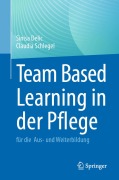 Cover-Bild zum Titel 'Team Based Learning in der Pflege' von 'Sinisa Delic, Claudia Schlegel'
