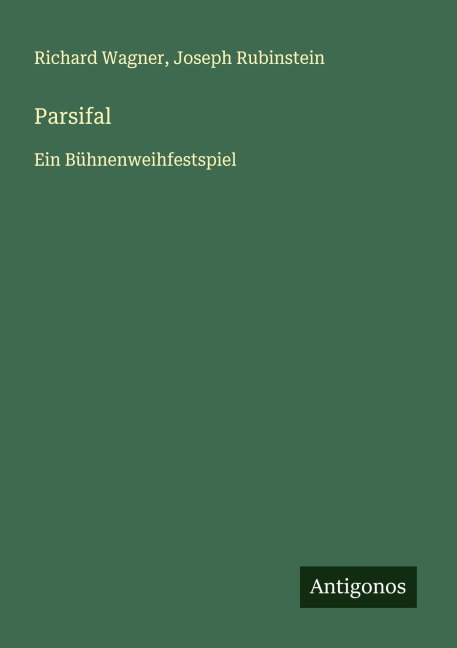 Parsifal - Richard Wagner, Joseph Rubinstein
