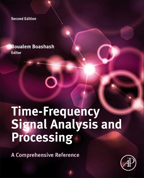 Time-Frequency Signal Analysis and Processing - Boualem Boashash