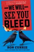 Cover-Bild zum Titel 'We Will See You Bleed' von 'Ron Currie'