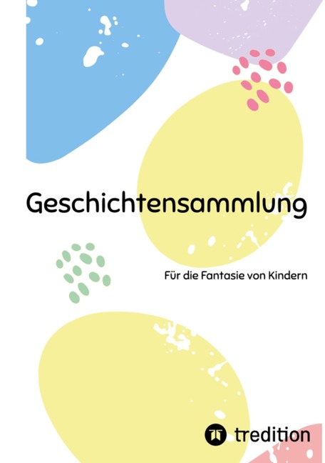 Geschichtensammlung - Katja Meixner