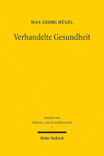 Verhandelte Gesundheit - Max Georg Hügel