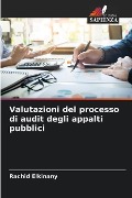Valutazioni del processo di audit degli appalti pubblici - Rachid Elkinany
