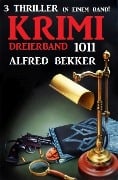 Cover-Bild zum Titel 'Krimi Dreierband 1011' von 'Alfred Bekker'